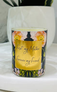 Load image into Gallery viewer, Scented Candles - First my mother forever my friend
