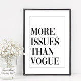 More issues than Vogue  - Wall Art Poster A3